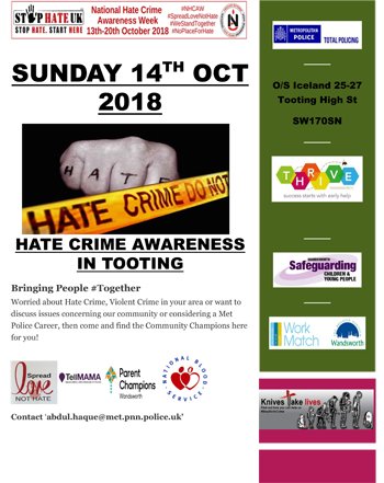 Today learn more about how to recognise hate crime and what to do about it at a Hate Crime Awareness Stall outside <a href="/IcelandFoods/">Iceland Foods ❄️</a> in Tooting High Street. <a href="/MPSWandsworth/">Wandsworth Police</a> @Wandsworth_SCB bit.ly/2zUA95X