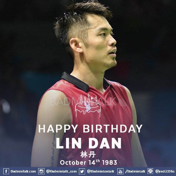 Happy 35th Birthday to Lin Dan of China!     Wish you all the best, legend! 