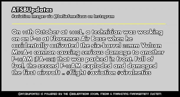 ATSBUpdates's tweet image. On 11th October at 1410L, a technician was working on an F-16 at Florennes Air Base when he accidentally activated the six-barrel 20mm Vulcan M61A-1 cannon causing serious damage to another F-16AM (FA-128) that was parked in front. Full of fuel, the second F-16AM exploded and da