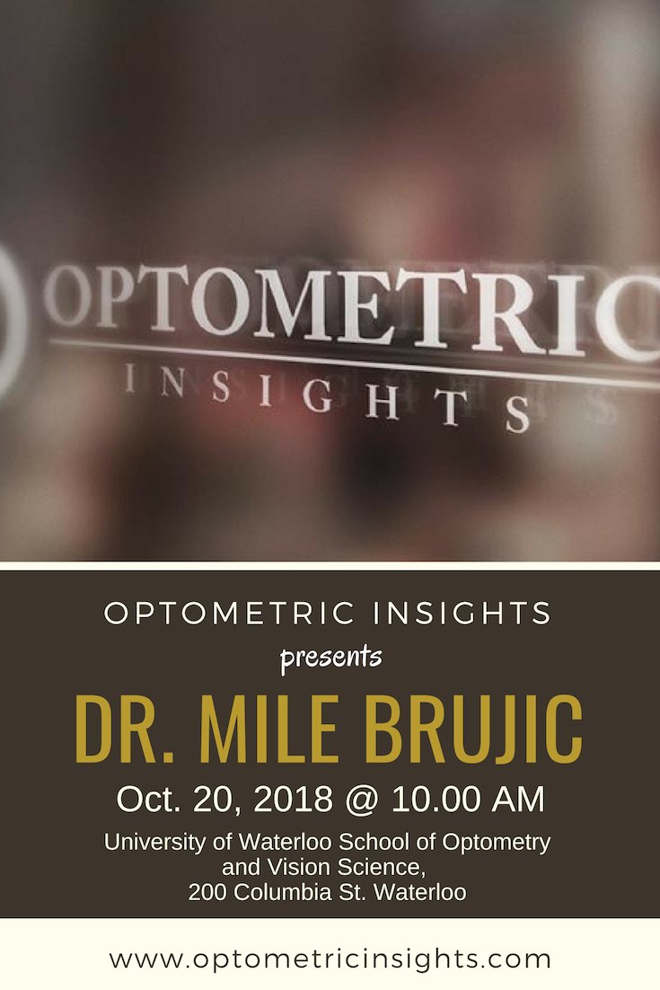 davekading's tweet photo. OPTOMETRIC INSIGHTS presents Dr. MILE BRUJIC! 
Join him on Oct. 20.2018 |10 AM @
University of Waterloo School of Optometry and Vision Science, 200 Columbia St.
Waterloo
Please SHARE and TAG your friends :-)
#AccelerateSuccess #OptometricInsights https://t.co/qv1f2D8ZFx