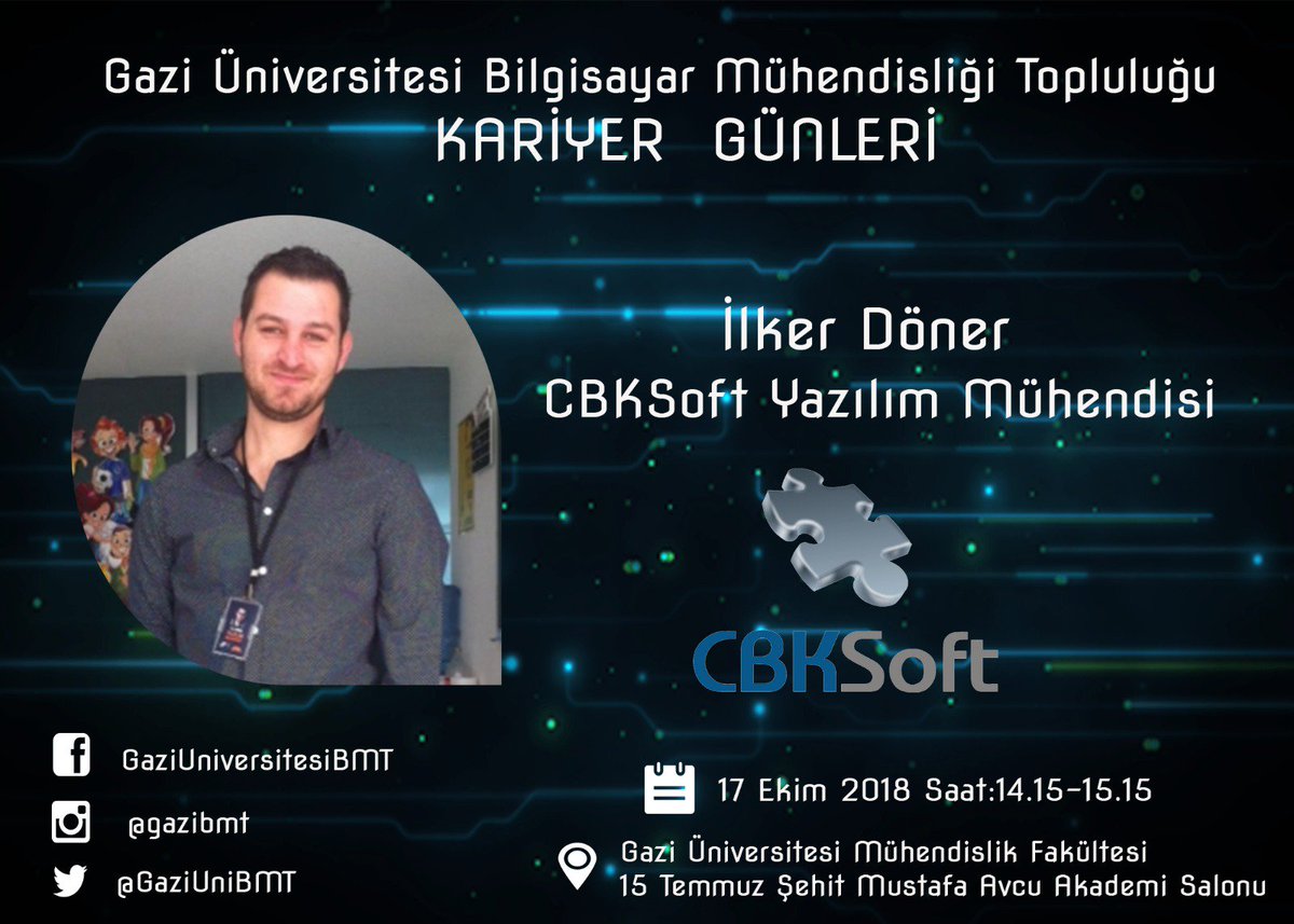 GaziUniBMT's tweet photo. 17-19 Ekim 2018 tarihleri arasında gerçekleştirecek olduğumuz Kariyer Günlerine davetlisiniz.
Etkinliğimizin ilk günü saat 14:15 de Yazılım Mühendisi Sayın İlker Döner bizlerle birlikte olacak.
#CBKSoft https://t.co/PH6JguD7ID