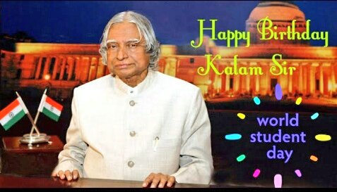 Happy birthday Kalam sir
# world student day
# Abdul Kalam 87 birthday 