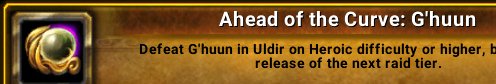 Hocuspocus2214's tweet photo. I just earned the [Ahead of the Curve: G'huun] Achievement! #Warcraft https://t.co/u0FDNtQlZc