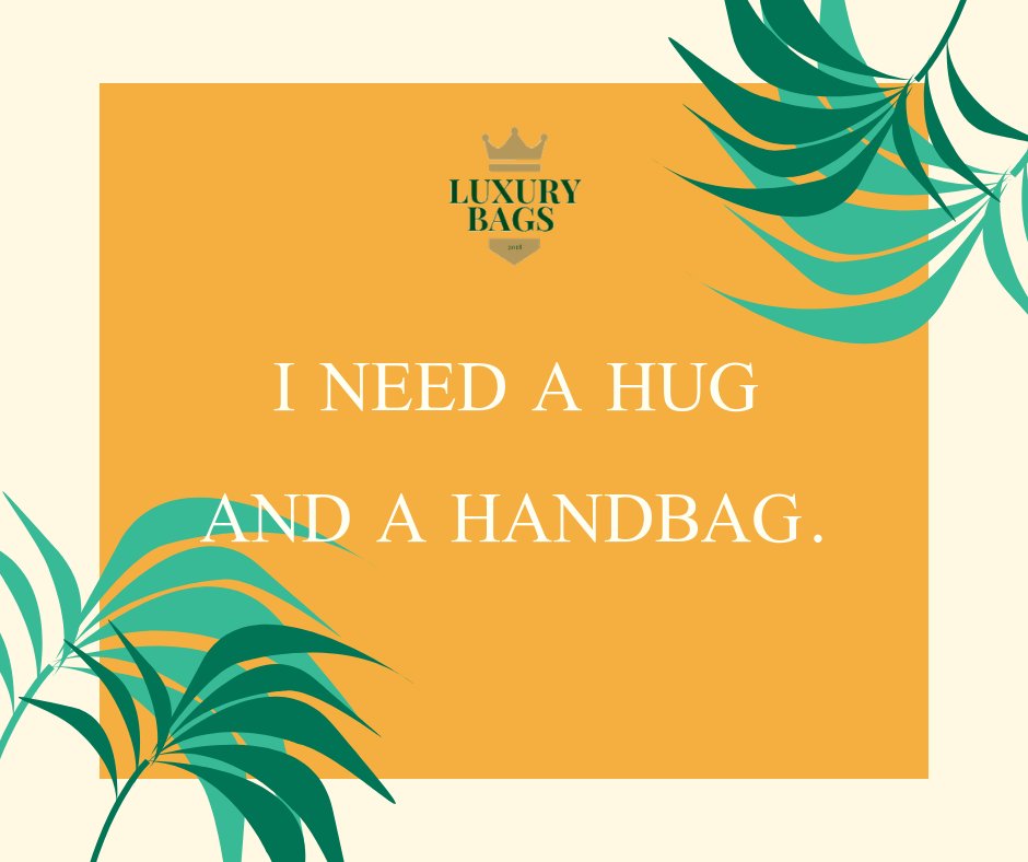 Luxury Bags on X: I need a hug and a handbag ! 😍✌️👛 #quotes #fashion  #style #handbags #ootd #quoteoftheday #motivationquotes #inspiration #bags  #purses #clutches #loveforfashion #shopping #bag #fashionista #fashionbag  #a