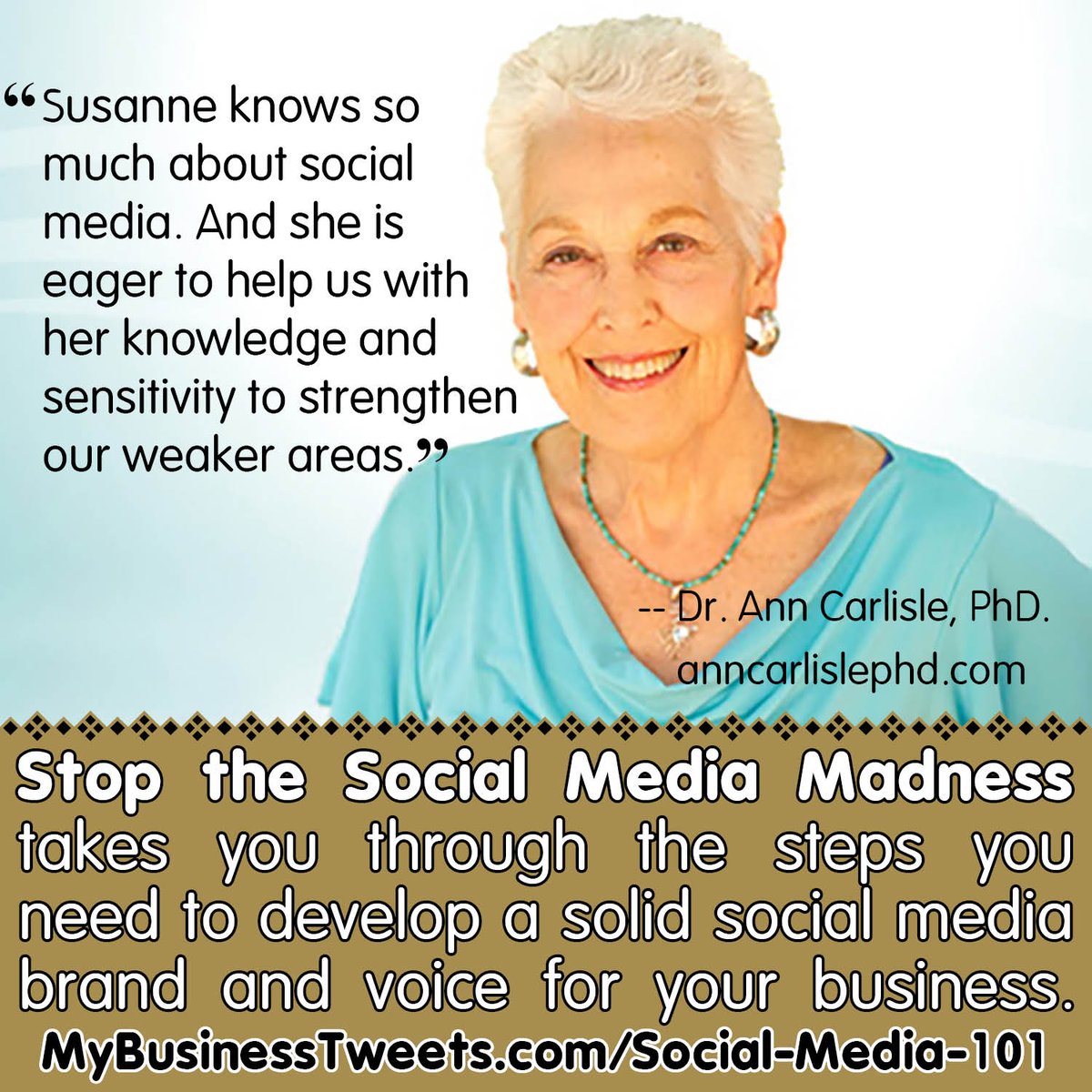 MyBusinessTwit's tweet photo. "Susanne knows so much about social media. She is eager to help us with her knowledge &amp; sensitivity to strengthen our weaker areas." Stop the Social Media Madness takes you through the steps to develop a solid social media brand &amp; voice for your business. https://t.co/FYG3C1McMu https://t.co/zTpOwJVWxb