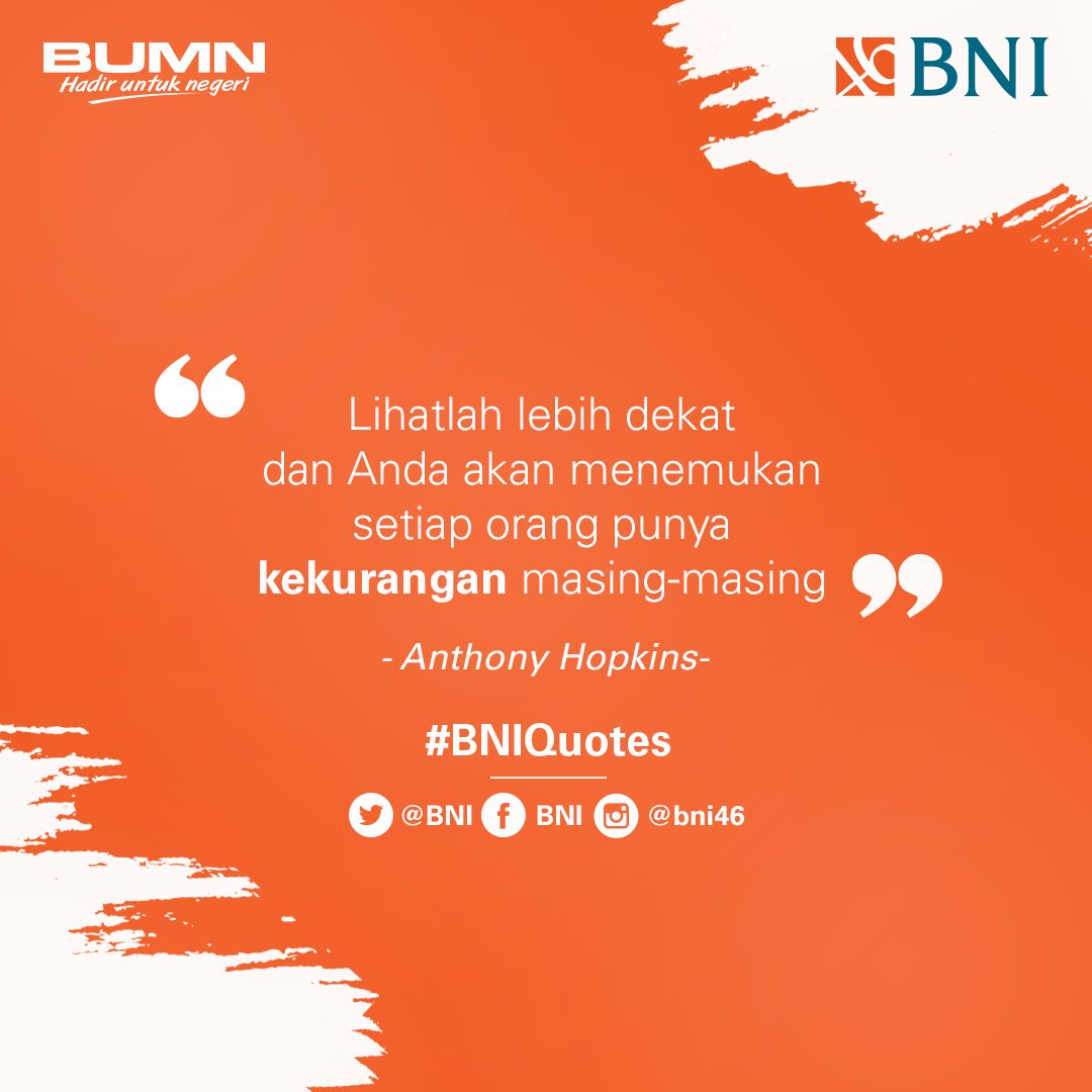BNI's tweet photo. Banyak orang yang kecewa pada diri sendiri dan ingin hidup seperti orang lain. Namun sadarkah Kamu bahwa setiap orang memiliki kekurangan masing-masing? Hanya yang dapat mengatasi kekurangan dirilah yang dapat meraih sukses. #BNIQuotes https://t.co/DDEnKEwa8G