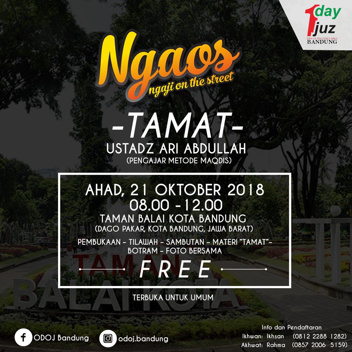 onedayonejuz's tweet photo. Yuk hadir ke acara Ngaos (Ngaji lon The Street).
Kirim WA ke:
Ikhwan : 081222881282 (Ikhsan)
Akhwat : 085720065159 (Rahma)
Atau klik tautan grup dibawah ini:
Ikhwan : https://t.co/LGOLZj7qM4
Akhwat : https://t.co/aUbp9QxfOX
#ODOJBandung #ODOJJawaBarat #ODOJLombok #OPQ2 https://t.co/pd7UMdJ8Tt