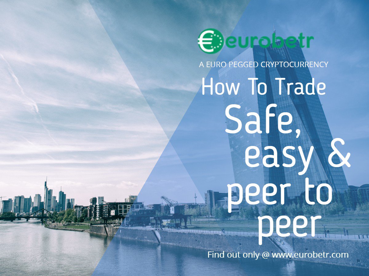 Safe, Easy and Peer to Peer Euro Pegged cryptocurrency.
Visit @ eurobetr.com  and get Registered!!!!
#eurobetr  #betr_euro #coin  #cryptocurrency #bitcoin #btc #ethereum #ico #altcoin #exchange #cryptocoin #ripple #fiatpegged #decentralised #cyptonews