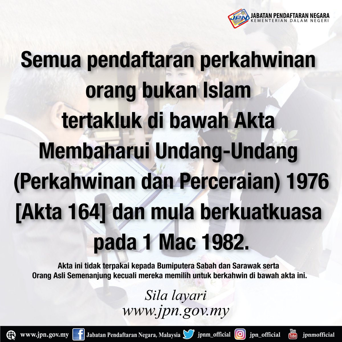 Jpn Malaysia On Twitter Selepas Tarikh Penguatkuasaan Akta Membaharui Undang Undang Perkahwinan Dan Perceraian 1976 Akta 164 Iaitu Pada 01 03 1982 Semua Perkahwinan Bukan Islam Wajib Didaftarkan Di Bawah Akta Tersebut Dan Perkahwinan