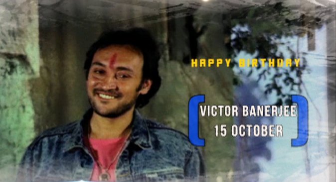 Happy Birthday.... VICTOR BANERJEE 