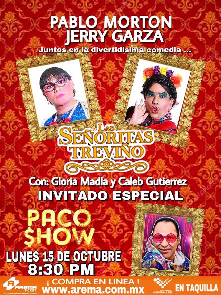 PabloMorton's tweet photo. Lunes 15 de Oct 🎭8:30 pm @teatroversalles “Las Señoritas Treviño” con @pacoshows boletos en taquilla y @AREMATICKET no te lo puedes perder, risas 😂 y mas risas 😂 https://t.co/PkjpbxtziO