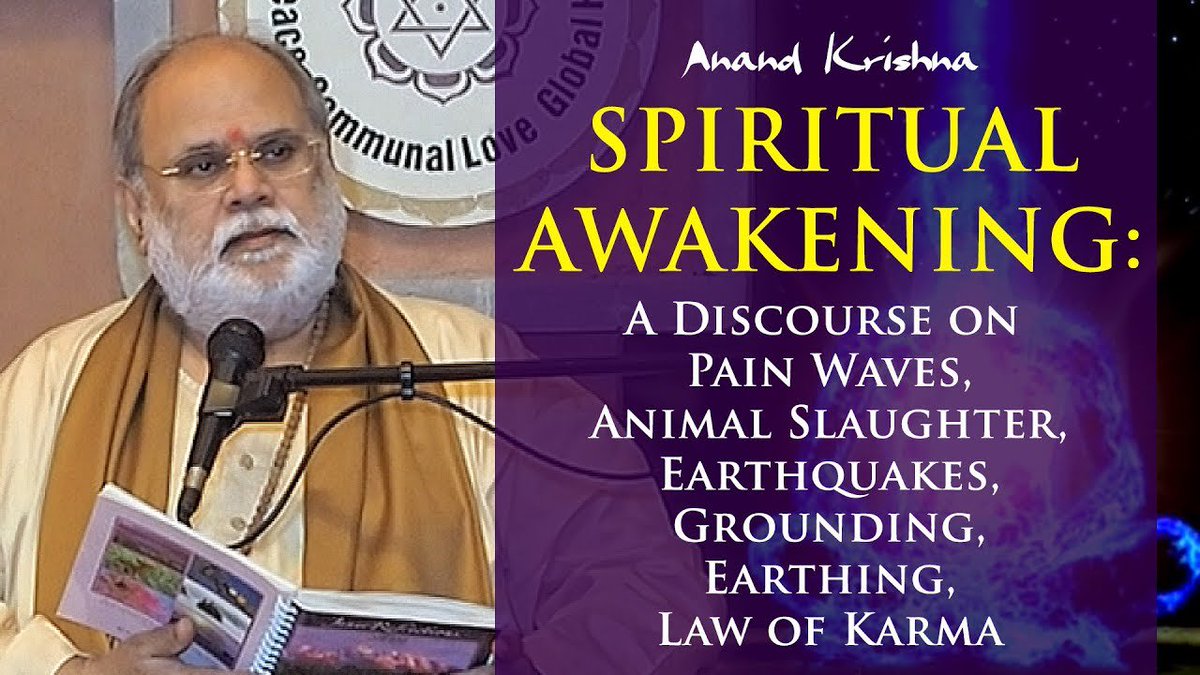AnandAshram's tweet photo. New Video (English): A Discourse on #PainWaves, #Animal #Slaughter, #Earthquakes, #Grounding, #Earthing, & #Law of #Karma
#Spiritual #Awakening
https://t.co/ULeQDn21fy
@TEDx @TEDNews https://t.co/wymBhqAR7y