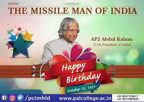 \"Birthday\" The Only Day in Your Life...Your Mother Smiled:-) When you Cried;-(
Happy Birthday A.P.J. Abdul Kalam Sir 