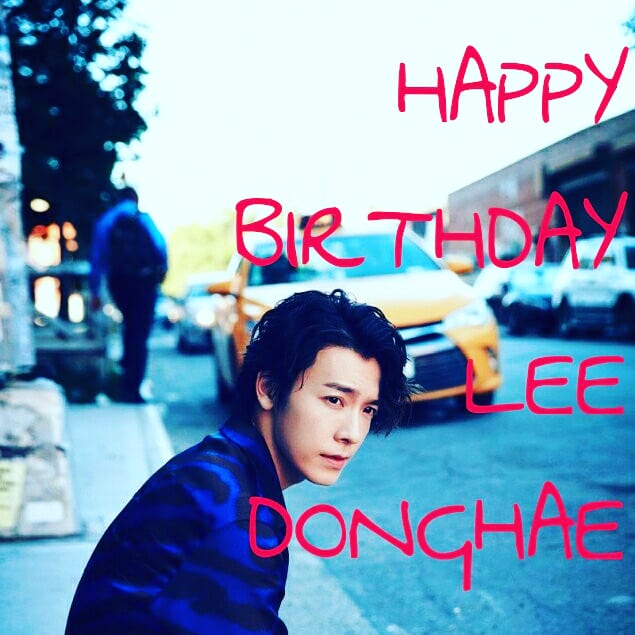 Happy birthday Lee Donghae       