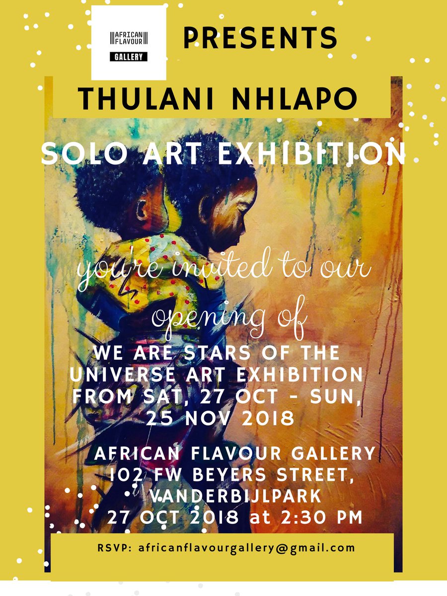 Flavour_Gallery's tweet photo. The art exhibition will be hosted by African Flavour Gallery situated at 102 FW Beyers Street, Kosmos Building, Vanderbijlpark.

The opening of the exhibition will be on the 27tî pm. The exhibition theme is We Are Stars of the Universe. https://t.co/T0yB48ukps