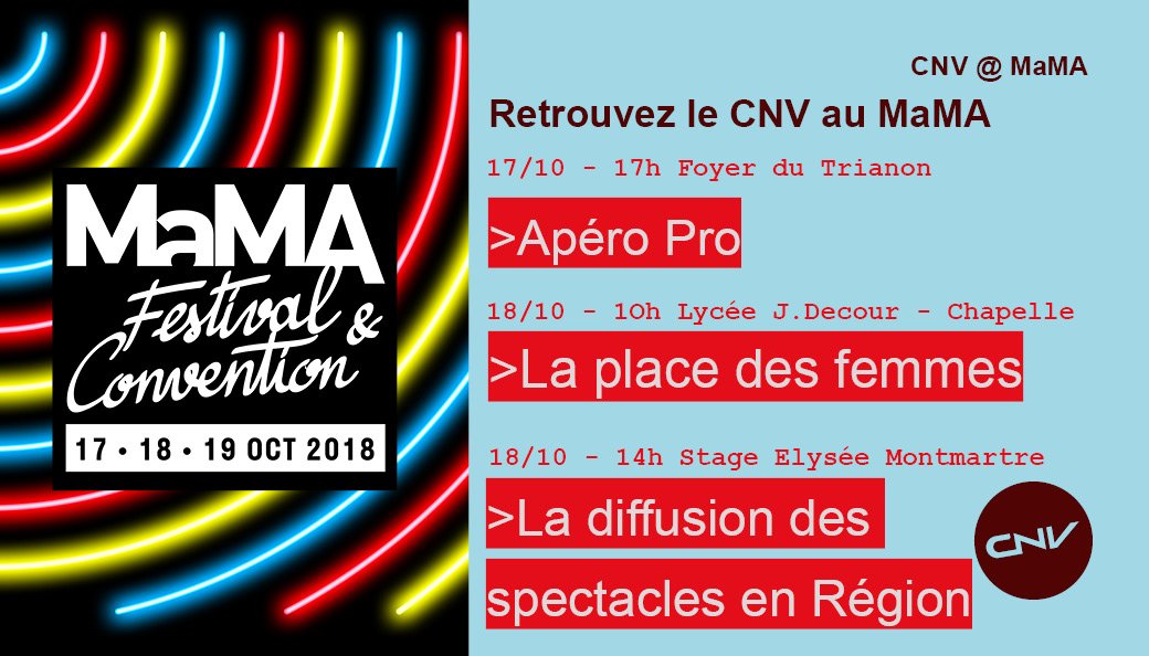 Retrouvez @CNV_info <a href="/MaMAevent/">MaMA Music & Convention</a> 
Apéro pro 17/10 à 17h
#PlacedesFemmes bit.ly/2PApAKC
Diffusion des spectacles en région #CDLD17 bit.ly/2CKh4WE
#mama2018
