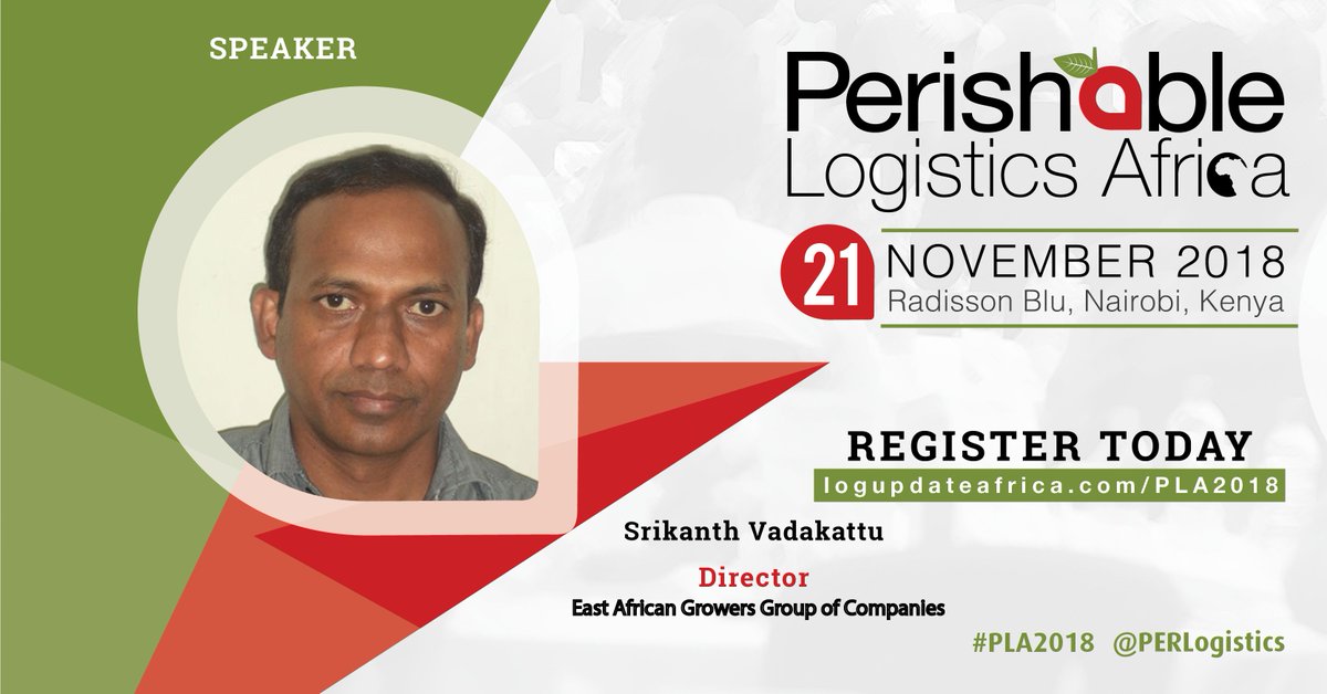 PERLogistics's tweet photo. We welcome Srikanth Vadakattu – Director for the East African Growers Group of Companies (Grower) as a Speaker for @PERLogistics 2018.
( @EAGLTD )
Click here to register - https://t.co/6ZFDlWLuLB
#PLA2018 #PerishableLogistics #event #conference #event2018 https://t.co/ictn5Jq4mv