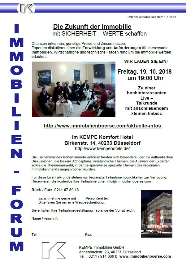 Kempe Immobilien GmbH (@nurechtewerte) on Twitter photo Unser Immobilien-Forum wird am Freitag den 19.10.2018 in unserem Hotel in Düsseldorf, Birkenstraße 14, stattfinden.
Kommen Sie vorbei und verschaffen Sie sich einen ersten Eindruck unter sites.google.com/view/immo-vide…
Anmeldungen unter: info@immobilienboerse.com
#werteschaffen
#KEMPE Unser Immobilien-Forum wird am Freitag den 19.10.2018 in unserem Hotel in Düsseldorf, Birkenstraße 14, stattfinden.
Kommen Sie vorbei und verschaffen Sie sich einen ersten Eindruck unter sites.google.com/view/immo-vide…
Anmeldungen unter: info@immobilienboerse.com
#werteschaffen
#KEMPE