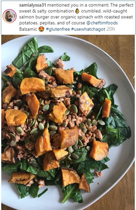 ChefTimFoods's tweet photo. Customer Pic: This looks absolutely delicious. Thanks, Sami !
samialyssa31: "The perfect sweet & salty combination 👌 crumbled, wild-caught salmon burger over organic spinach with roasted sweet potatoes, pepitas, and of course @cheftimfoods Balsamic" 😍 #glutenfree #usewhatchagot https://t.co/MJRxH1SmEp