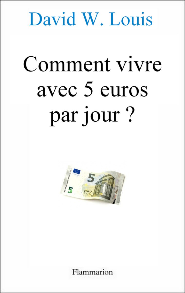 wAdkuniet on X: Je suis tombé sur un livre qui s'appelle 'Comment vivre  avec 5 euros par jour ?'. Le livre coûte 9 euros 😑   / X