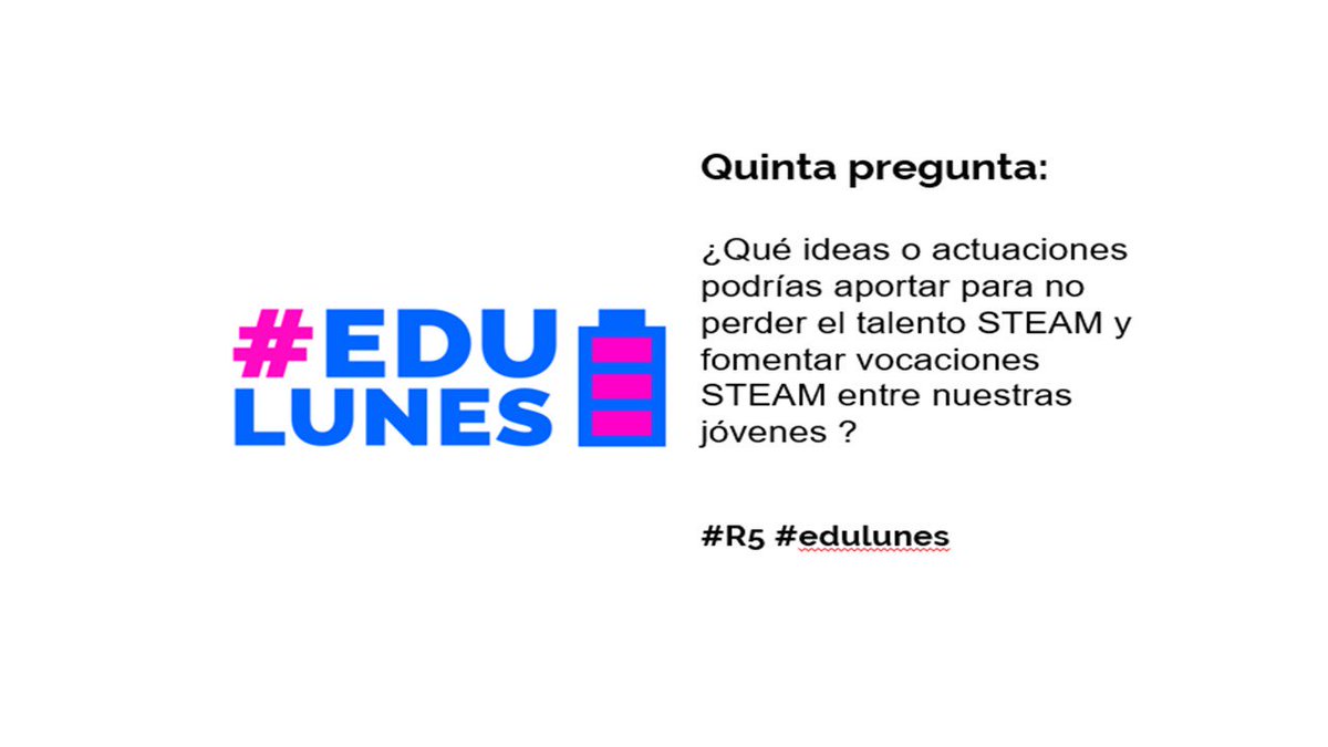 edulunes5's tweet photo. Quinta pregunta:¿Qué ideas o actuaciones podrías aportar para no perder el talento STEAM y fomentar vocaciones STEAM entre nuestras jóvenes de las niñas? #R5 #edulunes https://t.co/zQUzplExJ4