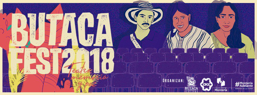 butacafestival's tweet photo. Este año le rendimos homenaje a esas mujeres y hombres que han dado su vida por la lucha y defensa de los derechos.
#ButacaFest2018 Teatro, memoria y paz.
26 y 27 de Octubre en el teatrino de la ronda del sinú en Montería. https://t.co/MIWSCpFc16