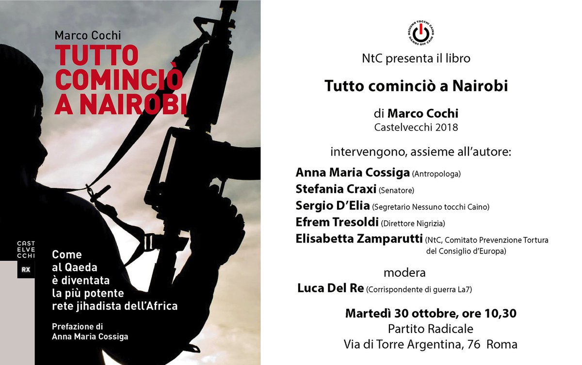 francytortora's tweet image. Per chiunque sia a Roma il 30 Ottobre, occasione davvero imperdibile, h. 10,30, Partito Radicale, Via di Torre Argentina, 76, Roma 
Nessuno Tocchi Caino presenta
Tutto cominciò a Nairobi - Castelvecchi Editore il più recente volume di Marco Cochi