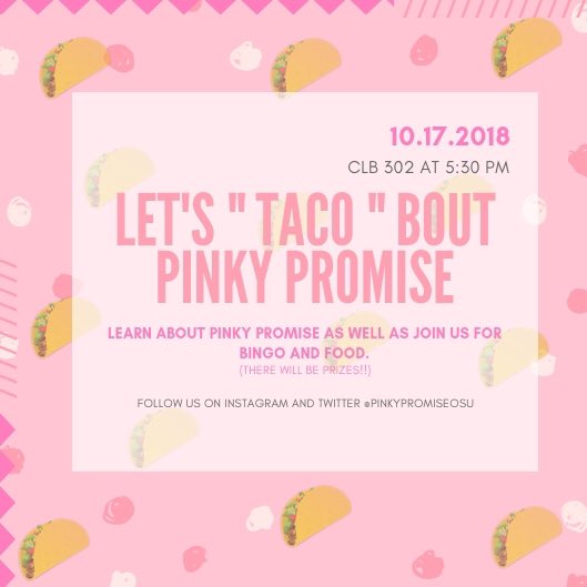 PinkyPromiseOSU's tweet photo. We will have bingo &amp; prizes as well as create your own tacos/taco bowls. https://t.co/x1j8R7VuoR