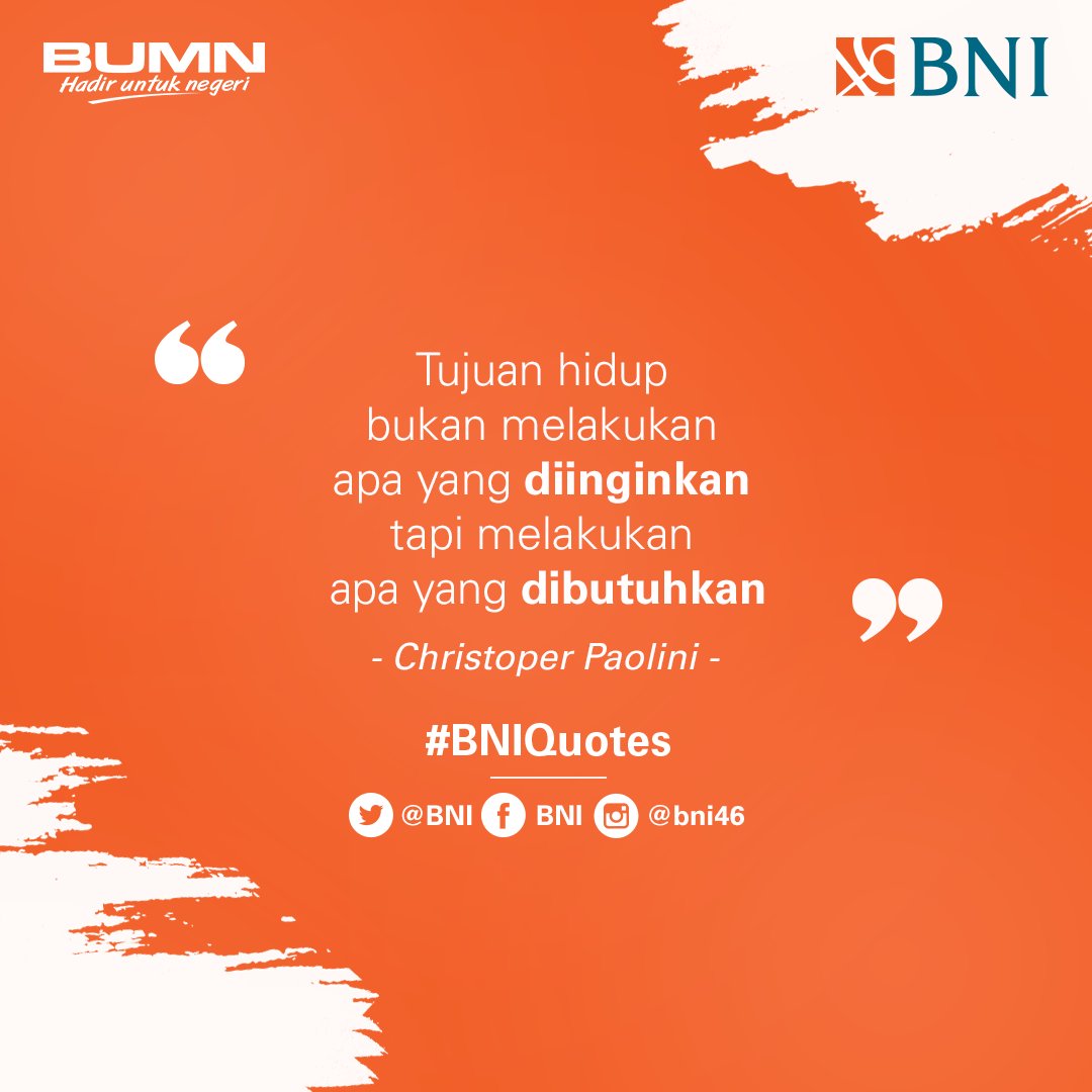 Manusia adalah makhluk yang tak pernah puas. Bila Kamu mengejar keinginan tanpa tahu apa yang Kamu butuhkan berarti hidupmu kehilangan tujuan. #BNIQuotes