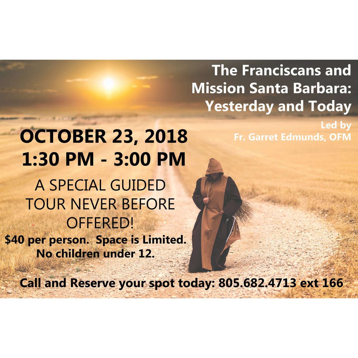 New Tour coming your way! Join Fr. Garrett Edmunds, OFM, for an exclusive behind-the-scenes look at Mission and Franciscan history! 

$40 per person. No children under 12.

**Some areas of this tour are not wheelchair/walker accessible
