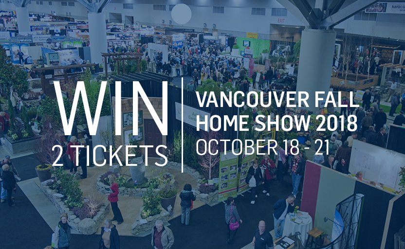 CONTEST: The Vancouver Fall Home Show returns to #VanConventions Oct 18-21 and we're giving away 2 TICKETS! FOLLOW+LIKE+RT for your chance to win. Contest closes 16/10/18. Event info: ow.ly/vqw230mfhQc #VFHS18 <a href="/VanHomeShows/">Vancouver Home Shows</a>