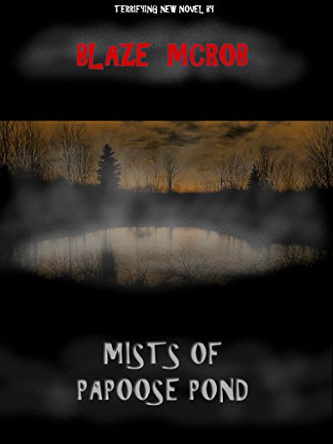 WyomingBob's tweet image. MISTS OF PAPOOSE POND - A NOVEL BY BLAZE MCROB

blazingowlpress.blogspot.com/2018/08/mists-…

books2read.com/u/me2M0l 

#horror #darkfantasy #paranormal #supernatural #creepy #spooky #novel #occult #ebooks

This is a roller-coaster ride of emotions novel. There are no slow stretches contained within.