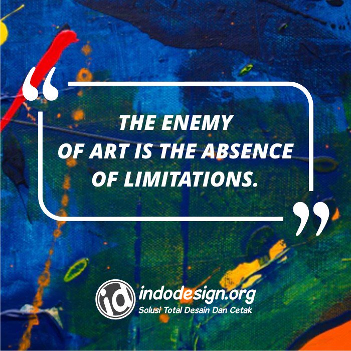 indodesignorg's tweet photo. The enemy of art is the absence of limitations.

#quotes #motives #inspiration #indodesign #solusidesaindancetak https://t.co/qo6NRfVmBG