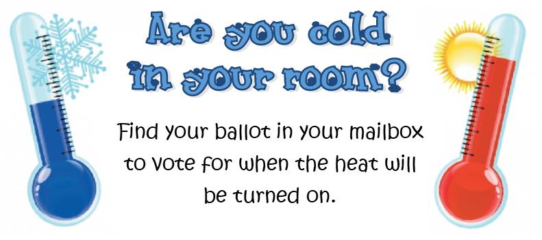 Kentwood Residents! If you are cold, please visit your mailbox. We have placed ballots in there to vote on when you would like to have the heat turned on here in Kentwood! Please make sure to then drop your ballot off at the front desk! Let us know if you have questions!