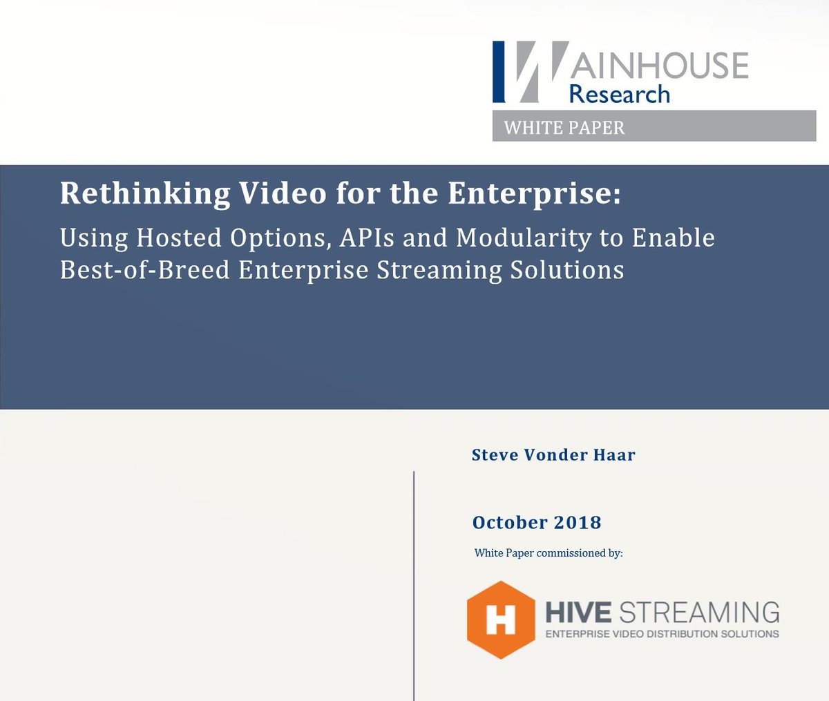 HiveStreaming's tweet photo. A new Hive sponsored White Paper and a blog to introduce it. Thanks to @wainhouse360 for their insights. Want to learn more about developments in enterprise streaming - get your copy here https://t.co/AB2NTqGq5b https://t.co/vY54TkCNmD