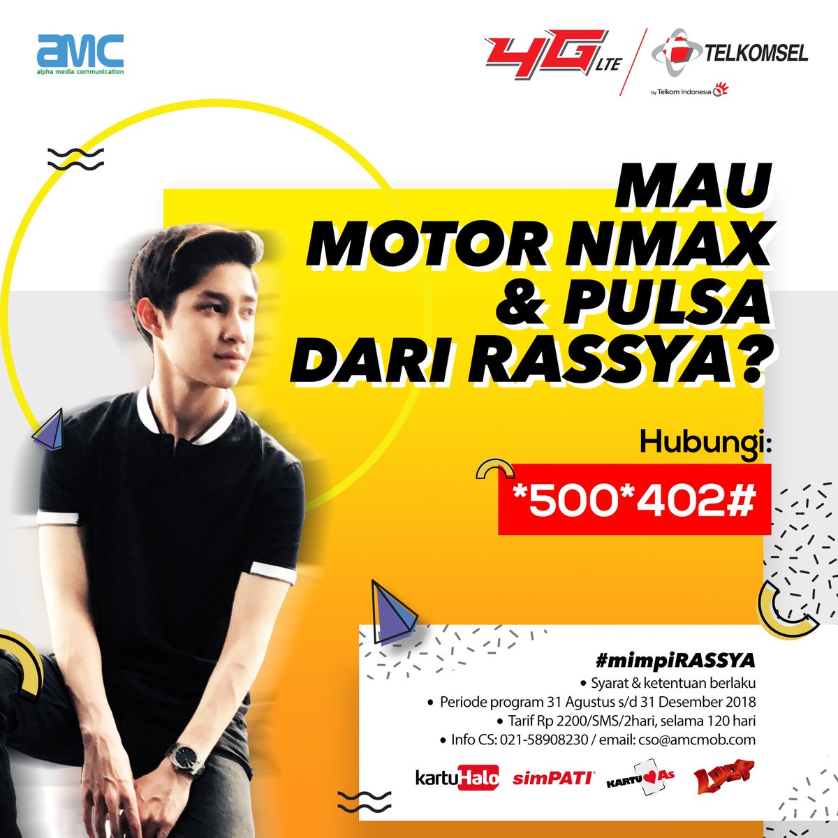 Haiii Rassyaliciuous 
Sekarang giliran <a href="/TRP_Rassya/">Teuku Rassya</a> nih yang bakalan kasih kamu hadiah. Yaitu Motor NMAX &amp; Pulsa dari Rassya khusus buat kamu pelanggan <a href="/Telkomsel/">Telkomsel</a> .
Caranya : Hubungi *500*402# Sekarang juga !!!