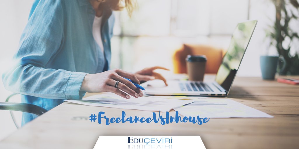 EDU Çeviri on Twitter: "#FreelanceVsInhouse Freelance çevirmenler