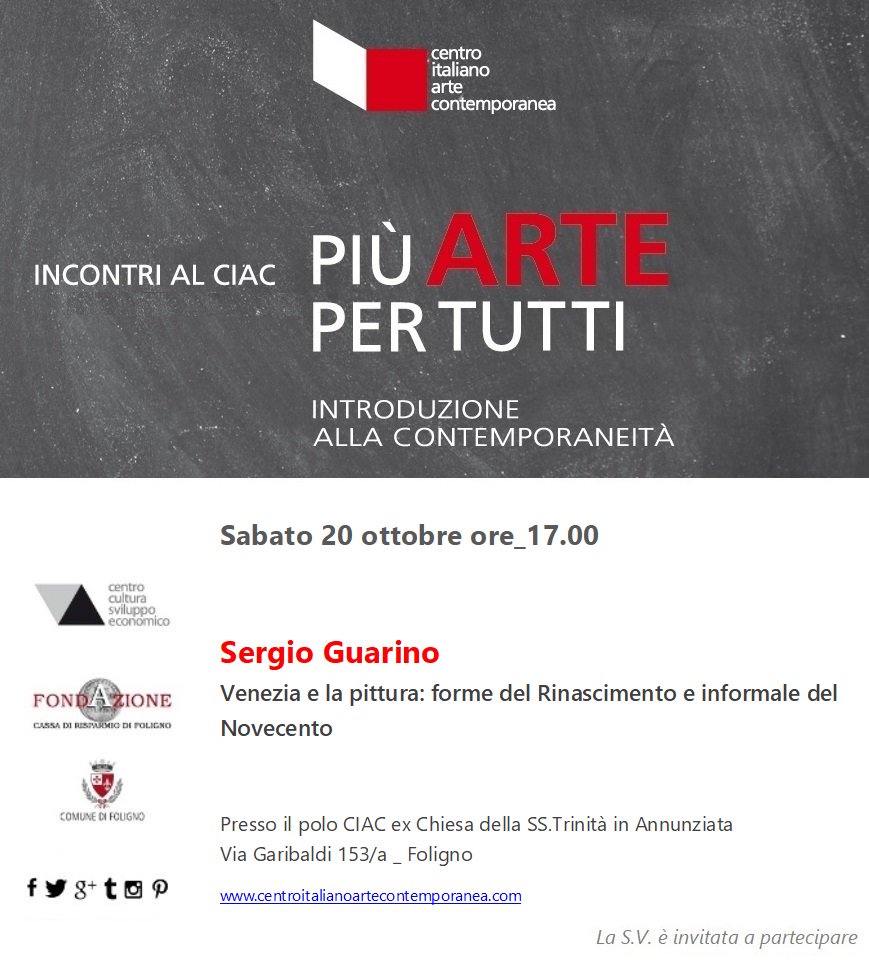 CIACfoligno's tweet photo. TORNA ❝ Più arte per tutti ❞ >>> Sabato 20 ottobre alle 17
Sergio Guarino "Venezia e la pittura: forme del Rinascimento e informale del Novecento"  POLO CIAC Ex chiesa dell'Annunziata -via Garibaldi 153 a @CIACfoligno https://t.co/Hu96ZFuHQ1