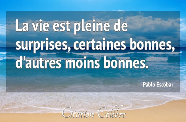 Rabardel J F V Twitter La Vie Est Pleine De Surprises Certaines Bonnes D Autres Moins Bonnes Pablo Escobar Gangster Hors La Loi Trafiquant De Drogue 1949 1993 Philosophie Philo Philofiction Pensee Onreve Citation T Co Fktvnszdpo