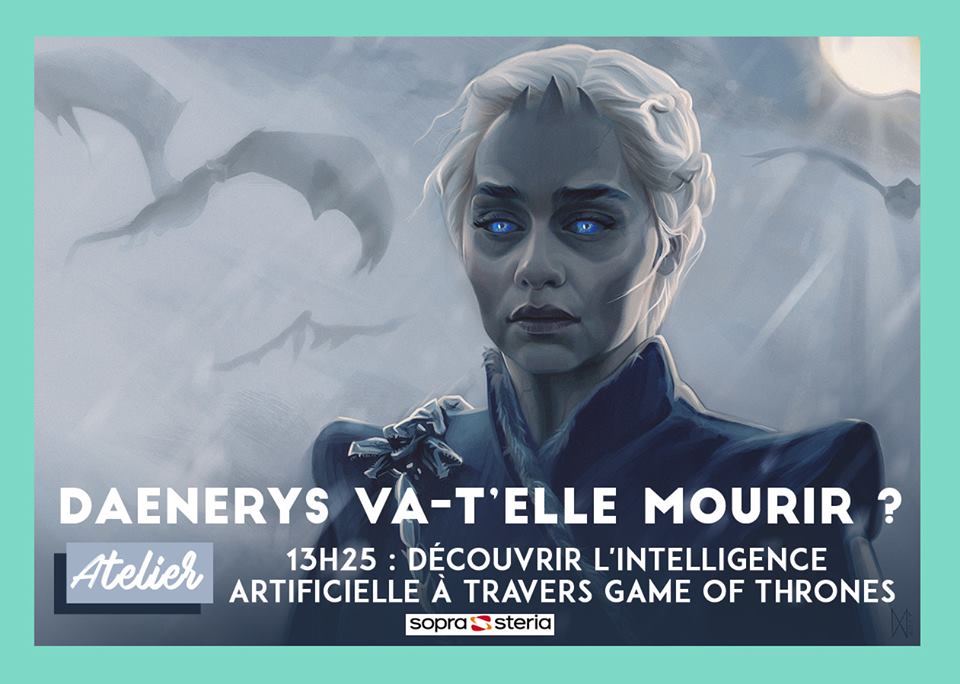 J-2 #déclicday 

Viens découvrir ce que prédit l'intelligence artificielle au sujet de l'avenir de Daenerys <a href="/GameOfThrones/">Game of Thrones</a> ! 

RDV ce jeudi à l'Hôtel de Ville de Rouen à 13h25 pour un atelier animé par <a href="/SopraSteria/">Sopra Steria</a> ! 

Inscription gratuite juste ici : eventbrite.fr/e/billets-decl…