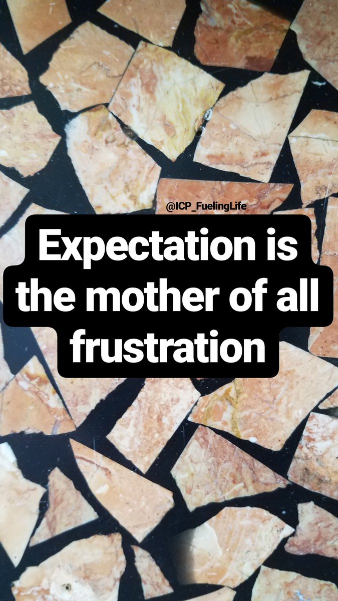 Newby224's tweet photo. Expectation is the mother of all frustration. #Motivation #Inspiration #BeGreat #Success #FuelingLife #TuesdayThoughts #TuesdayMotivation https://t.co/eEaa9EwkHz