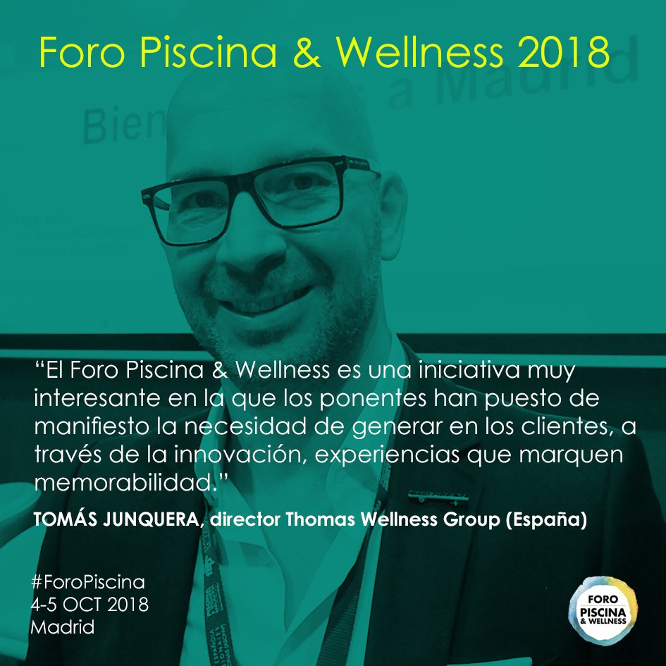 “El #ForoPiscina es una iniciativa muy interesante en la que los ponentes han puesto de manifiesto la necesidad de generar en los clientes, a través de la innovación, experiencias que marquen memorabilidad" 

<a href="/TomasJunqueraR/">Piensa, es gratis!! 🇪🇸</a>, director <a href="/ThomasWellness/">Thomas WellnessGroup</a> ow.ly/8dTw30mcGEI