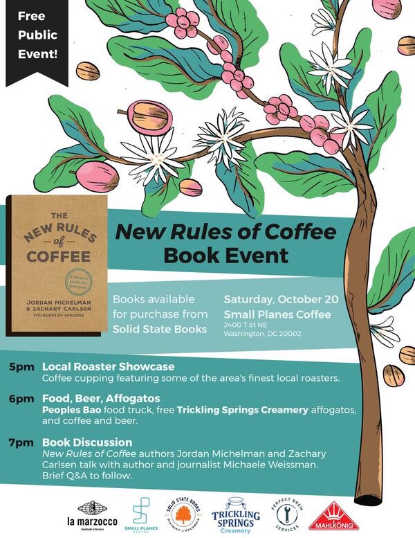 This Saturday! Join us for a Local Roaster Showcase at 5pm and a discussion with “New Rules of Coffee” authors Jordan Michelman and Zachary Carlsen at 7pm. Also, food! Drinks! Free affogatos! 2400 T St NE. Tickets are free but please RSVP: eventbrite.com/e/new-rules-of…