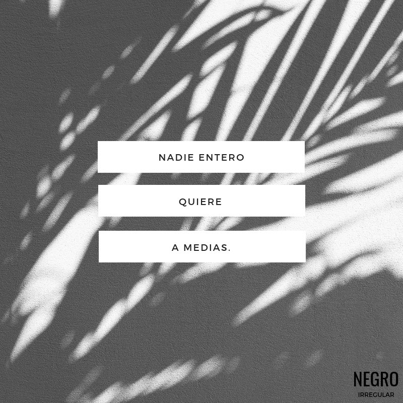 NegroIrregular's tweet photo. Nadie entero quiere a medias. #NegroIrregular https://t.co/RGLwH0D9zp