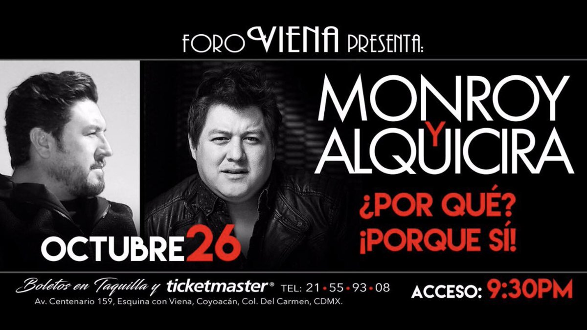 Ya estamos a 10 días familia para pasarla bonito en el #foroviena ALQUICIRA-MONROY 26 de octubre 2018,, ticket master