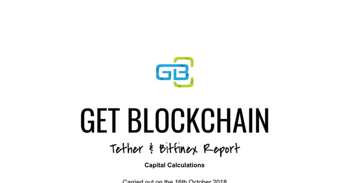 get_blockchain's tweet image. Read our @Tether_to and @bitfinex Capital Calculations Report - Our hypothetical view point, if there is no US Dollar currency to back #Tether. buff.ly/2pVzJ9q #Followthemoney