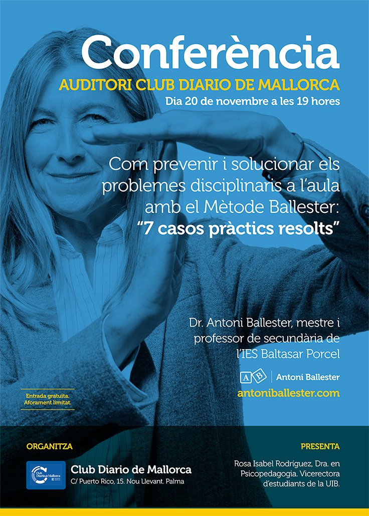 BallesterAntoni's tweet photo. Cómo prevenir y solucionar los problemas disciplinarios en el aula con el Método Ballester. 7 casos prácticos resueltos. El 20 de Noviembre en Palma de Mallorca, organizado por el Club Diario de Mallorca. https://t.co/n6TpuHW4jI