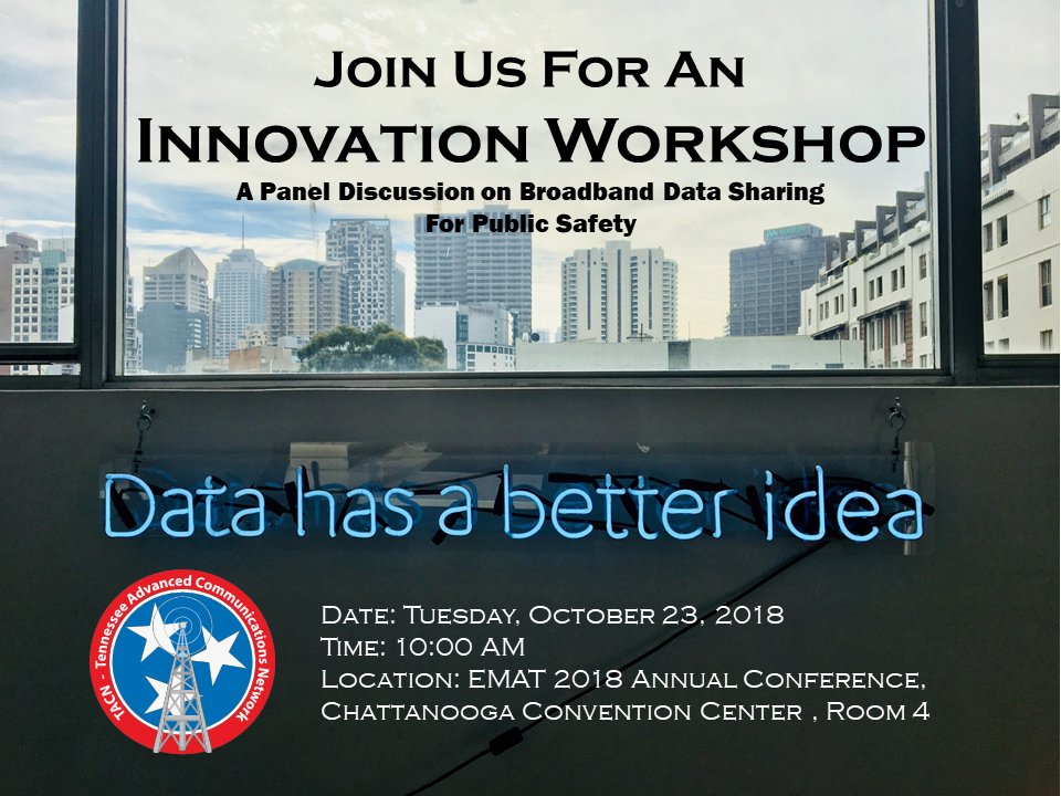 TNAdvancedComms's tweet photo. Are you attending the EMAT Conference? You don't want to miss our Innovation Workshop. How do you plan to use and share data with other agencies? #interoperablecommunications #FirstNet https://t.co/2osCD5eAui