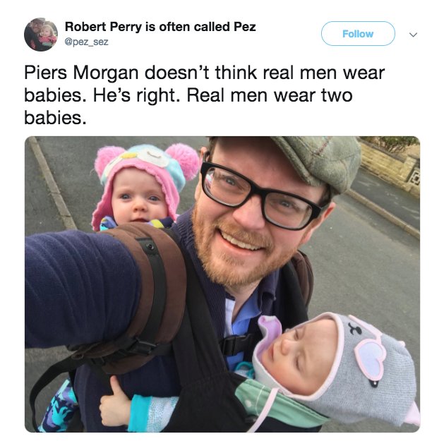 ajplus's tweet photo. Dads schooled Piers Morgan after he called Daniel Craig "emasculated" for using a baby carrier to hold his child: "Your definition of masculinity is skewed." https://t.co/ackNw3k15z