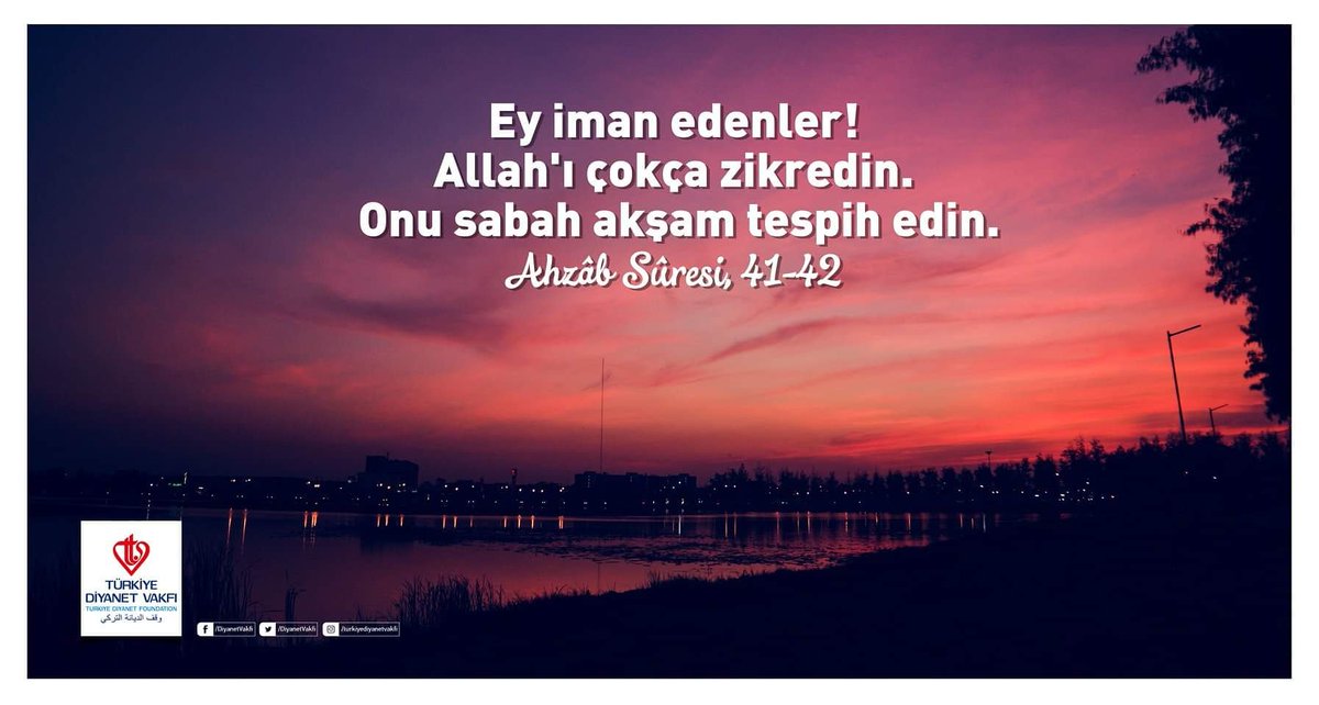 DiyanetVakfi's tweet photo. Ey iman edenler! Allah'ı çokça zikredin.
Onu sabah akşam tespih edin. Ahzâb Sûresi, 41-42 https://t.co/KrZL1dXQNn